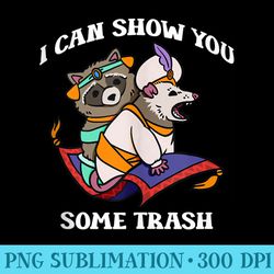 i can show you some trash funny possum raccoon lover - png design assets