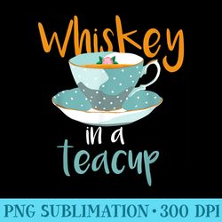whiskey in a teacup classic country t - transparent png artwork
