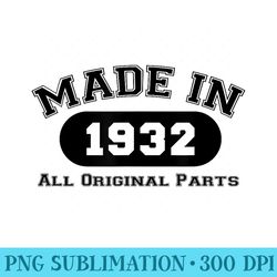 made in 1932 all original parts funny 90th birthday - transparent shirt design