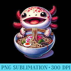 cute axolotl kawaii anime eat noodle bowls ramen japanese - shirt image download