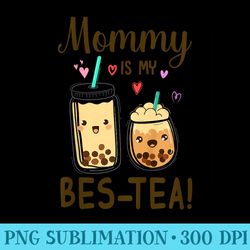 mommy is my bestea bestie bubble tea boba tea milk tea baby - sublimation png download