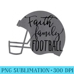 faith, family, football - png clipart download