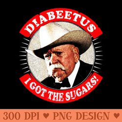 diabeetus i got the sugars - shirt design png