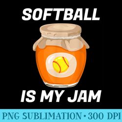 softball is my jam funny softballer bat ball sports lovers - download png files