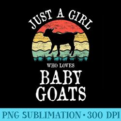 just a girl who loves baby goats premium - download png files