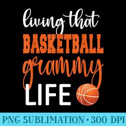 basketball grammy life basketball grandma grammy - png file download