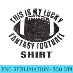 s my lucky fantasy football vintage football season - png download