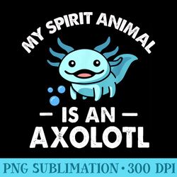 cute my spirit animal is axolotl blue axolotl - png download design