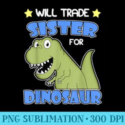 will trade sister for dinosaur for only child expires - png download library