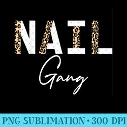 nail gang nail artist manicurist nail tech - png design downloads