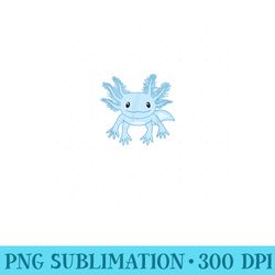 blue axolotl funny kawaii axolotl lover - digital png downloads