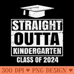 straight outta kindergarten funny graduation class of - exclusive png designs