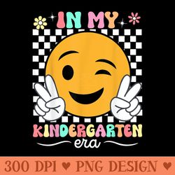 in my kinder era back to school kindergarten teacher - exclusive png designs