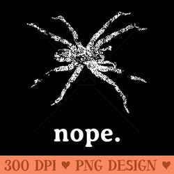 nope. funny i hate spiders - png image download