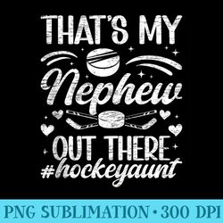 thats my nephew hockey aunt ice hockey player auntie - high resolution png download