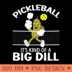 pickleball playing pickleball big dill team pickle ball - high resolution png designs