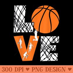 love basketball cute women girls basketball lover - sublimation png designs