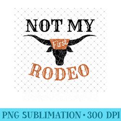 retro vintage classic country music not my first rodeo - high quality png files