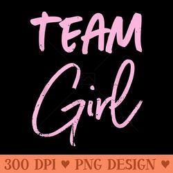 gender reveal team girl t baby announcement - exclusive png designs