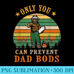 dad bear only you can prevent dad bods fathers day - png download database