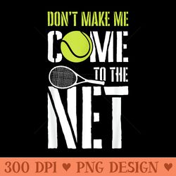 dont make me come to the net tennis player tennis outfit - png download