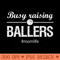 basketball mom busy raising ballers momlife - transparent png clipart