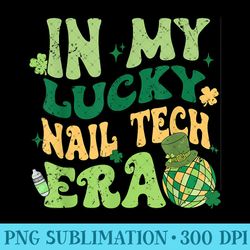 in my lucky nail tech era st patricks day irish - png graphics