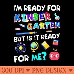 back to kindergarten 1st day of kindergarten - modern png designs