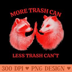 more trash can less trash cant raccoon opossum possum meme - modern png designs