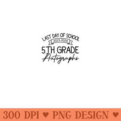 2024 last day of school autograph 5th grade graduation party - png design files