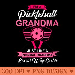 s im a pickleball grandma like a normal grandma but way cooler - high resolution png image download