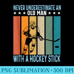 never underestimate an old man with a stick old man hockey - png image download