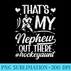 thats my nephew hockey aunt ice hockey player auntie - png download button