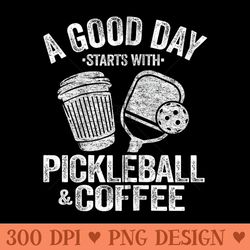 a good day starts with pickleball coffee funny pickle ball - vector png download