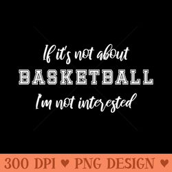 funny basketball quote - high resolution png picture