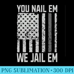 you nail em we jeal em correctional officer - png design files