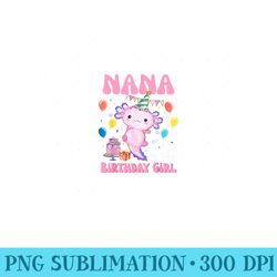 nana of the birthday axolotl bday birthday axolotl - png design files