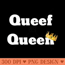 fun graphic queef queen - png download for graphic design