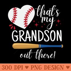 thats my grandson out there baseball grandma - vector png clipart