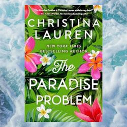 the paradise problem by christina lauren