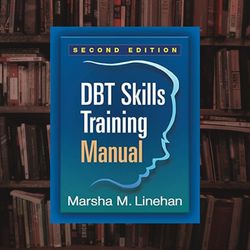 dbt skills training manual second edition, available separately: dbt skills training handouts and worksheets
