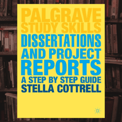 dissertations and project reports: a step by step guide by stella cottrell