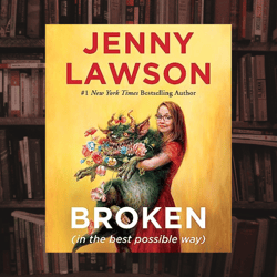 broken (in the best possible way) kindle edition by jenny lawson (author)