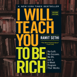 i will teach you to be rich no guilt no excuses no bs just a 6-week program that works 2nd edition by ramit sethi |