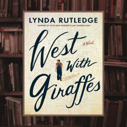 west with giraffes: a novel by lynda rutledge (author)
