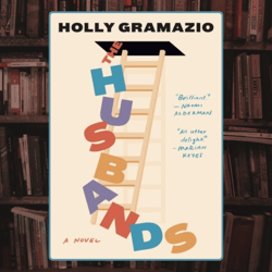 the husbands: a novel by holly gramazio