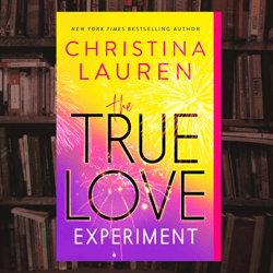 the true love experiment by christina lauren