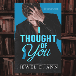i thought of you by jewel e. ann