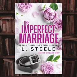 the imperfect marriage-quentin & vivian's story-marriage of convenience romance by l. steele