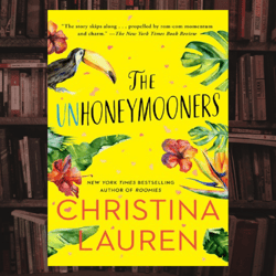 the unhoneymooners kindle edition by christina lauren